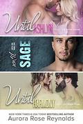Until Ashlyn, Until Sage, Until Harmony: Until Him/Her by Aurora Rose Reynolds