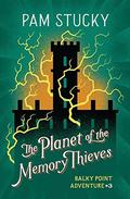 The Planet of the Memory Thieves (Balky Point Adventures #3) by Jim Tierney