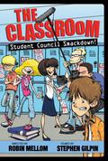 Student Council Smackdown! (Classroom #2) by Robin Mellom