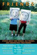 Friends: Stories About New Friends, Old Friends, And Unexpectedly True Friends by Ann M. Martin