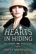 Hearts in Hiding (Bell Bomber Brides #2) by Patty Smith Hall