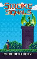Smoke Signals by Meredith Katz
