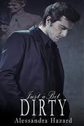 Just a Bit Dirty by Alessandra Hazard