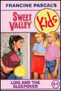 Lois and the Sleepover (Sweet Valley Kids #51) by Ying-Hwa Hu