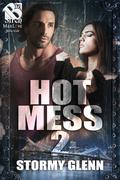 Hot Mess 2 by Stormy Glenn