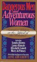 Dangerous Men and Adventurous Women by Kathleen Gilles Seidel