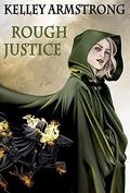 Rough Justice by Kelley Armstrong, Xavière Daumarie