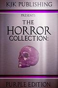 The Horror Collection: Purple Edition: THC Book 3 (The Horror Collection #3) by Chad Lutzke