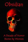 Obsidian: A Decade of Horror Stories by Women by Tanith Lee