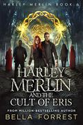 Harley Merlin and the Cult of Eris by Bella Forrest