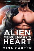 Alien Mercenary's Heart by Mina Carter