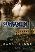 Ghosts of Alcatraz by Carol Lynne