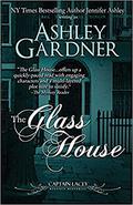 The Glass House by Ashley Gardner, Jennifer Ashley