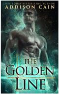 The Golden Line by Addison Cain