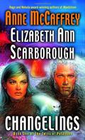 Changelings by Anne McCaffrey, Elizabeth Ann Scarborough
