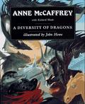 A Diversity of Dragons by Anne McCaffrey, Richard Woods