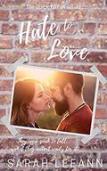 Hate to Love (Quick to Fall #2) by Sarah LeeAnn
