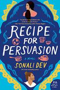 Recipe for Persuasion (The Rajes #2) by Sonali Dev