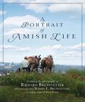 A Portrait of Amish Life by Richard Brunstetter