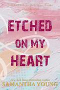 Etched On My Heart by Samantha Young