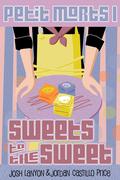 Sweets to the Sweet by Josh Lanyon, Jordan Castillo Price