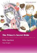 The Prince's Secret Bride (The Royals of Montenevada [manga] #1) by Riho Sachimi