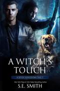 A Witch's Touch by S.E. Smith