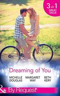 Dreaming Of You: Bachelor Dad on Her Doorstep / Outback Bachelor / The Hometown Hero Returns  (Mills & Boon By Request) by Beth Kery