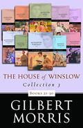 The House of Winslow Collection 3: Books 21 - 30 by Gilbert Morris