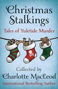 Christmas Stalkings: Tales of Yuletide Murder by Medora Sale