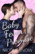 Baby Fever Promise by Nicole Snow
