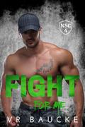 Fight For Me (The North Shore Crew #4) by VR Baucke