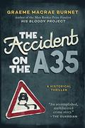The Accident on the A35 (Georges Gorski #2) by Graeme Macrae Burnet