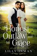 The Honest Outlaw and his Grace (Loves of South Dakota #2) by Lilly Inman