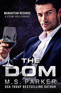 The Dom by M.S. Parker