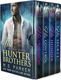 The Hunter Brothers Complete Collection Box Set by M.S. Parker