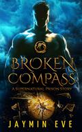 Broken Compass by Jaymin Eve