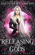 Releasing The Gods by Leia Stone, Jaymin Eve