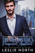 The Billionaire’s Pregnant Assistant by Leslie North