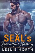 The SEAL's Beautiful Nanny by Leslie North