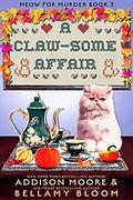 A Claw-some Affair (MEOW FOR MURDER #3) by Bellamy Bloom