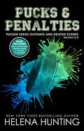 Pucks & Penalties: Pucked Series Outtakes and Deleted Scenes by Helena Hunting