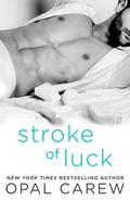 Stroke of Luck by Opal Carew