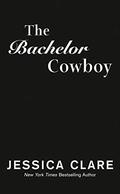 The Bachelor Cowboy by Jessica Clare