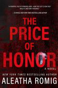 The Price of Honor by Aleatha Romig