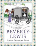 The Beverly Lewis Amish Coloring Book by Beverly Lewis