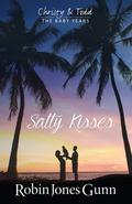 Salty Kisses (Christy & Todd: The Baby Years #2) by Robin Jones Gunn