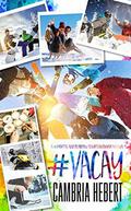 #Vacay by Cambria Hebert