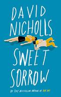 Sweet Sorrow by David Nicholls