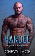 Hardee (Alpha Handyman #2) by Chevy Lace